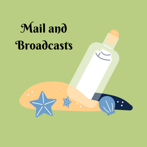 Email and Broadcast